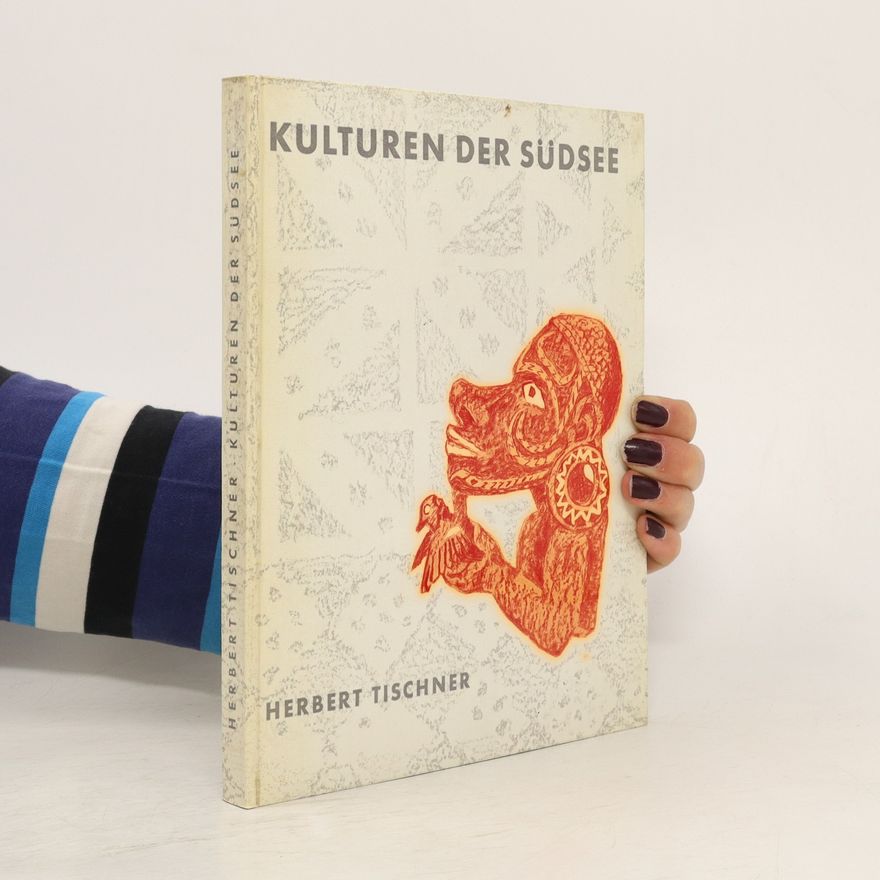 Herbert Tischner Kulturen der Südsee