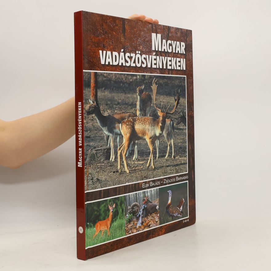 Zsoldos Barnabás Magyar vadászösvényeken
