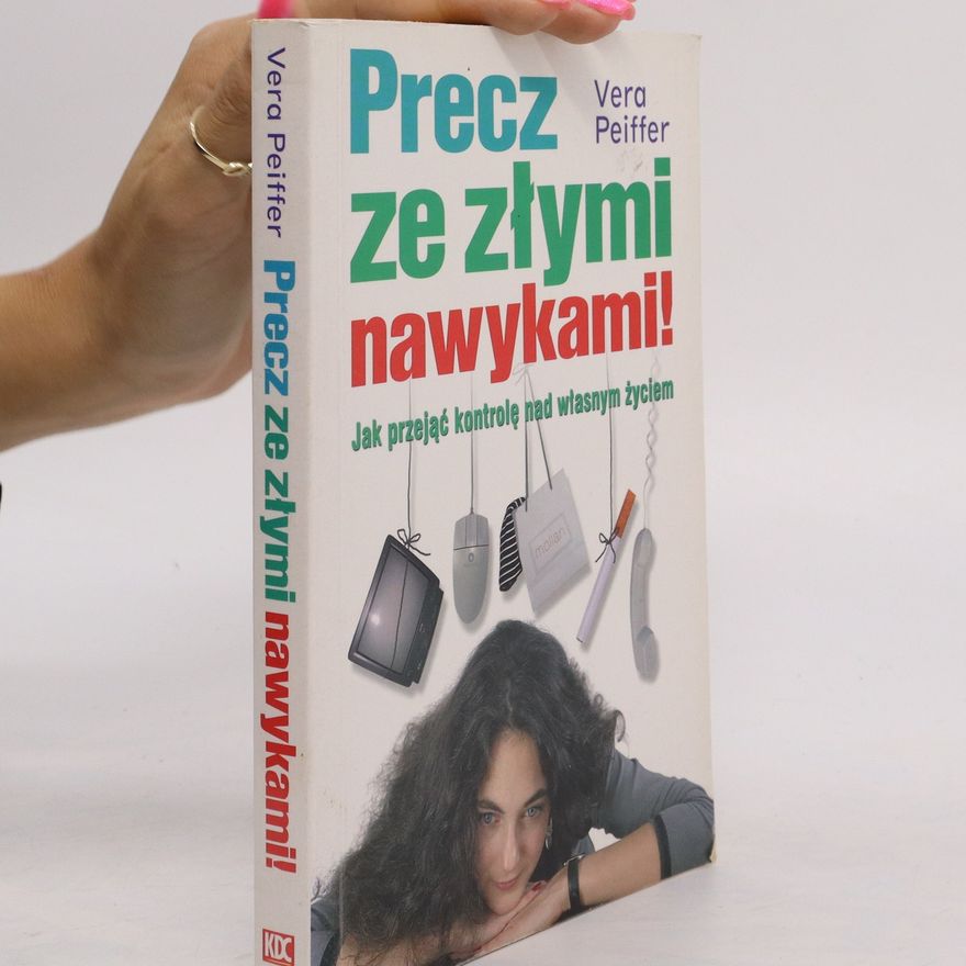 Vera Peiffer Precz ze złymi nawykami!