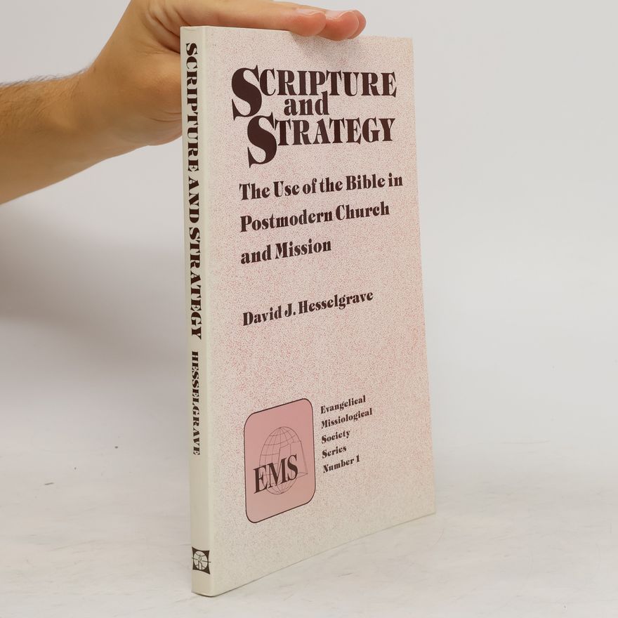David J. Hesselgrave Scripture and Strategy