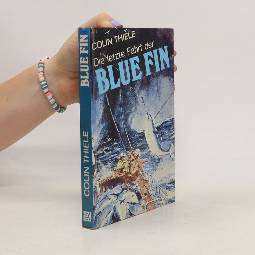 Colin Thiele Die letzte Fahrt der Blue Fin