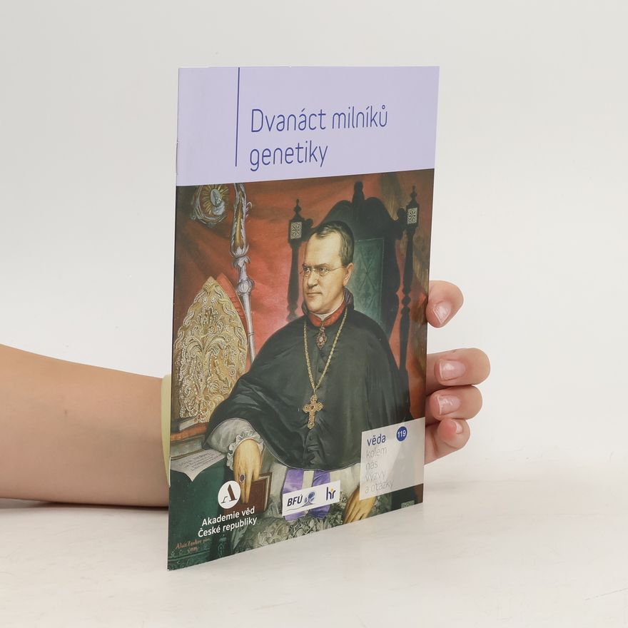 Pavel Jedlička Dvanáct milníků genetiky