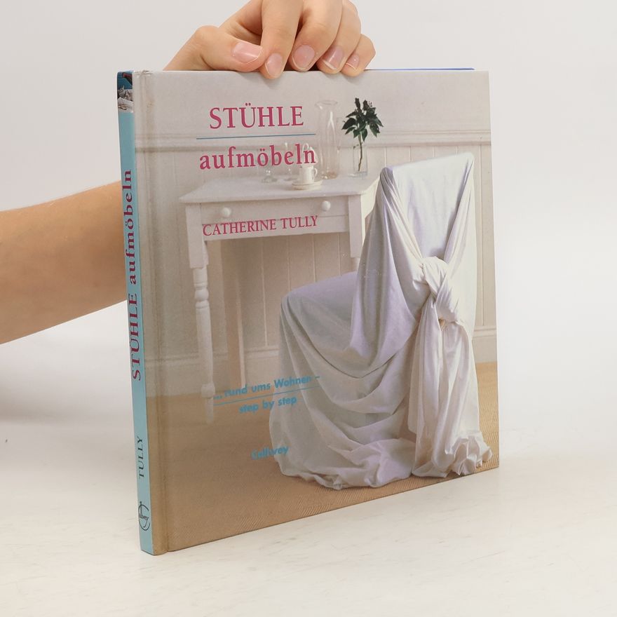 Catherine Tully Stühle aufmöbeln