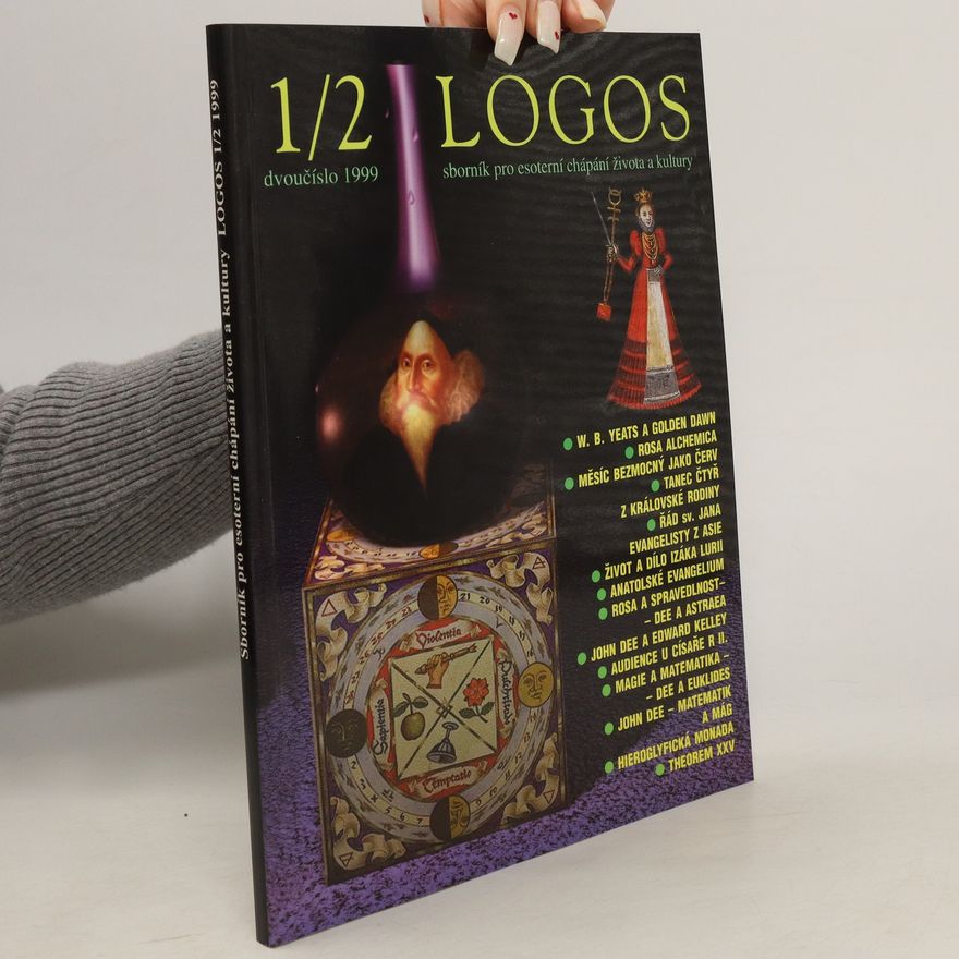 Kolektiv autorů Logos: sborník pro esoterní chápání života a kultury. 1/2. dvoučíslo 1999