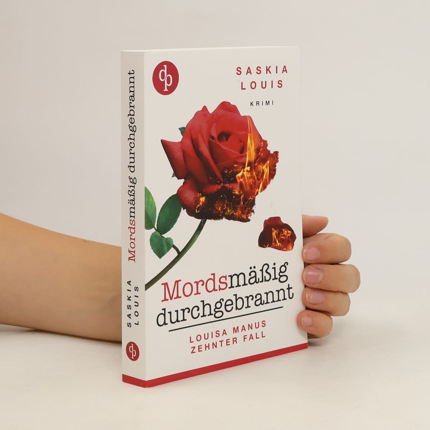 Saskia Louis Mordsmäßig durchgebrannt