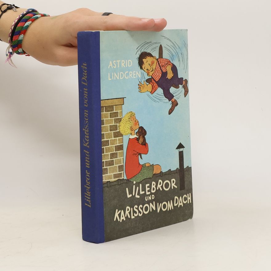 Astrid Lindgren Lillebror und Karlsson vom dach