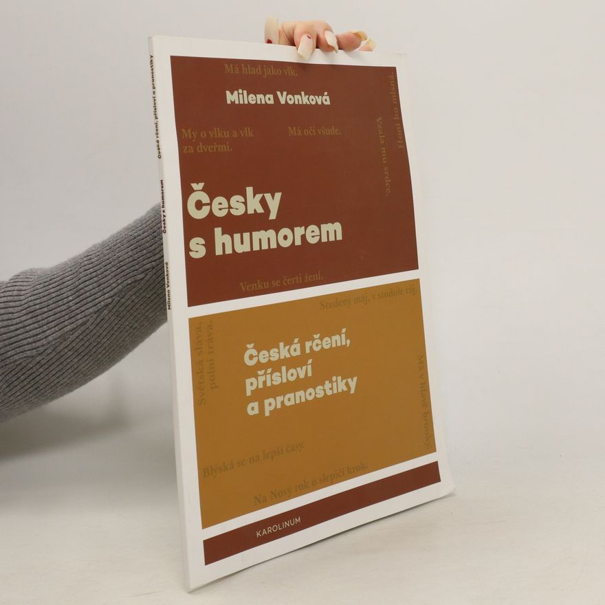 Milena Vonková Česky s humorem (česká rčení, přísloví a pranostiky)