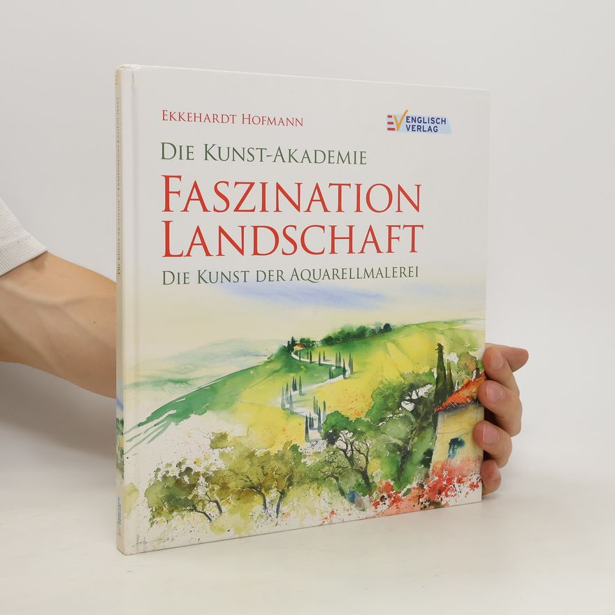 Ekkehardt Hofmann Faszination Landschaft