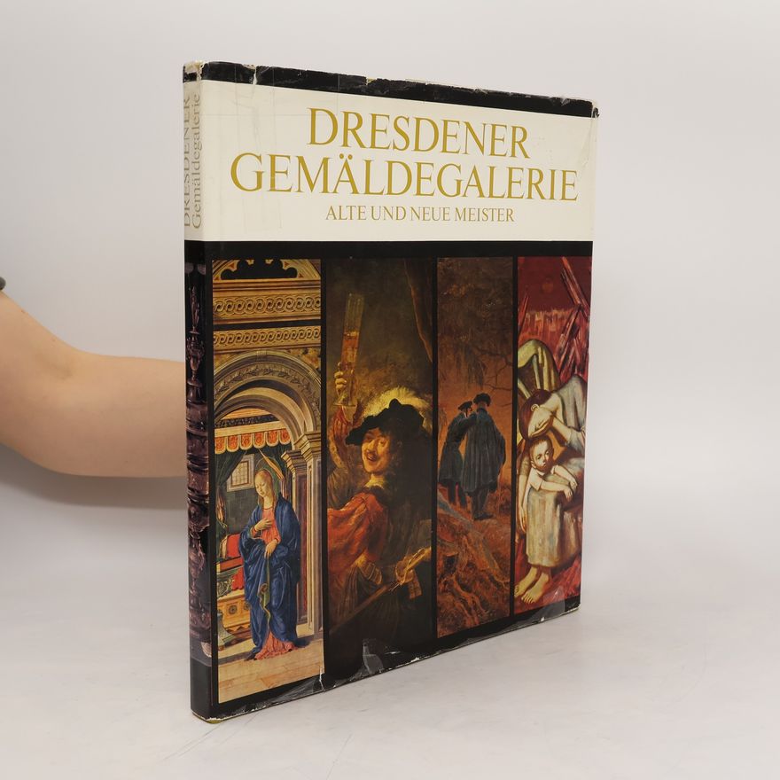 Various authors Die Dresdener Gemäldegalerie alte und neue Meister