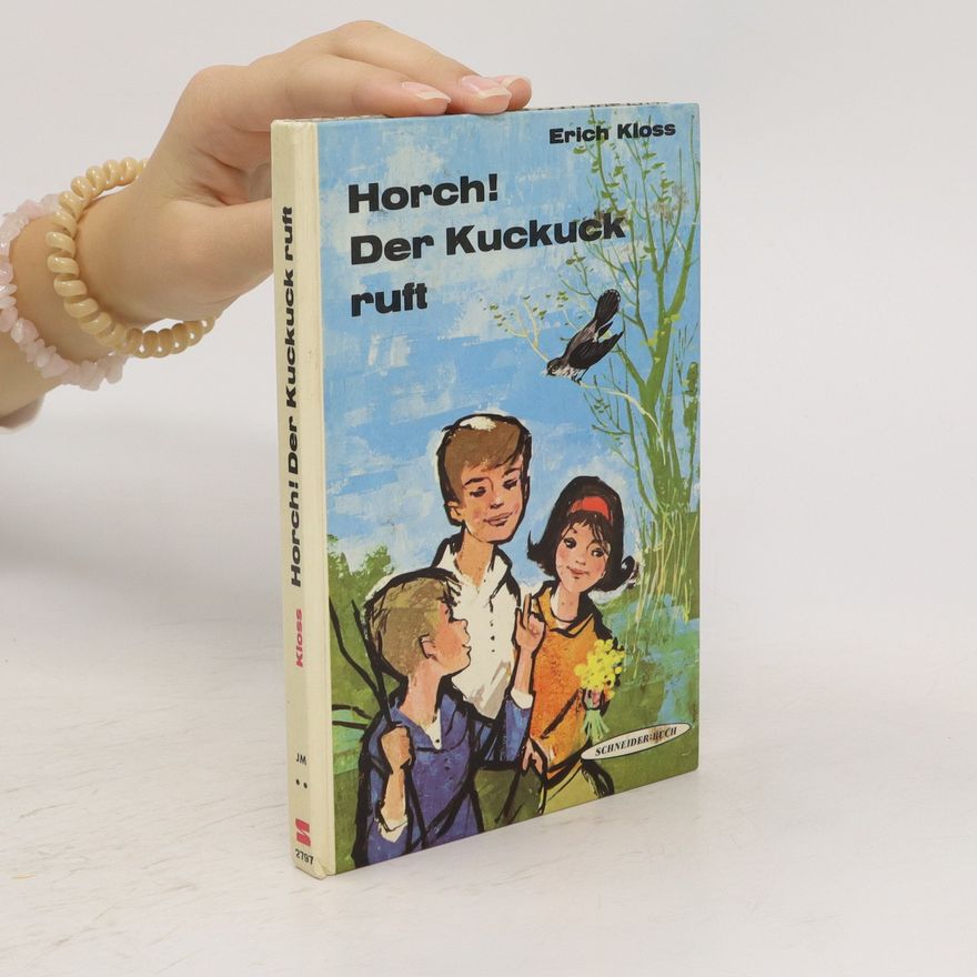 Erich Kloss Horch! Der Kuckuck ruft