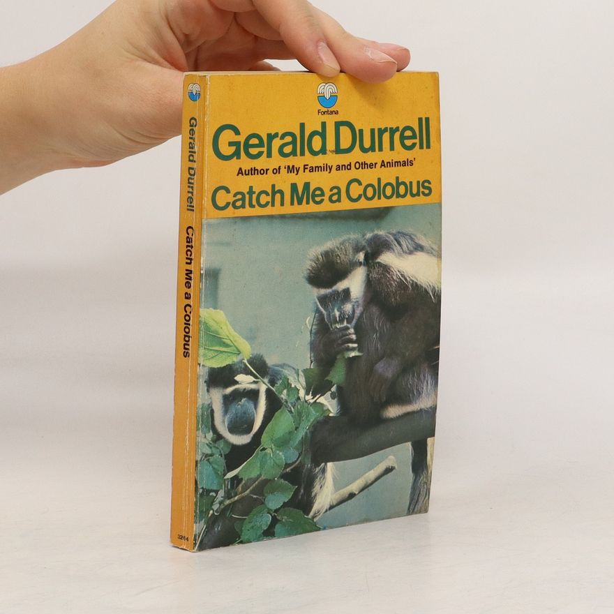 Gerald Malcolm Durrell Catch Me a Colobus