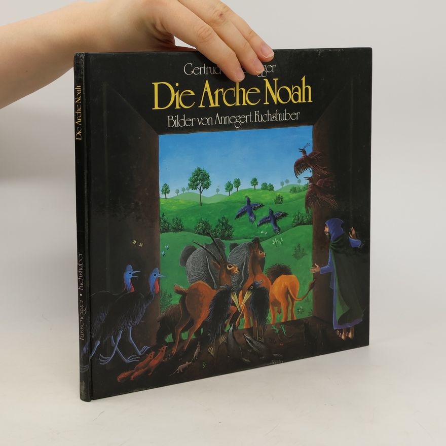 Gertrud Fussenegger Die Arche Noah
