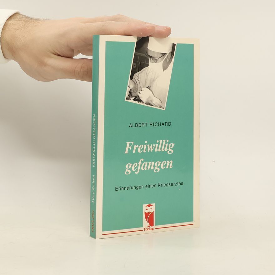 Albert Richard Freiwillig gefangen