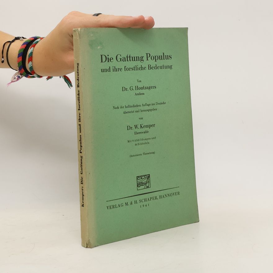 Collectif d'auteurs Die Gattung Populus und ihre forstliche Bedeutung