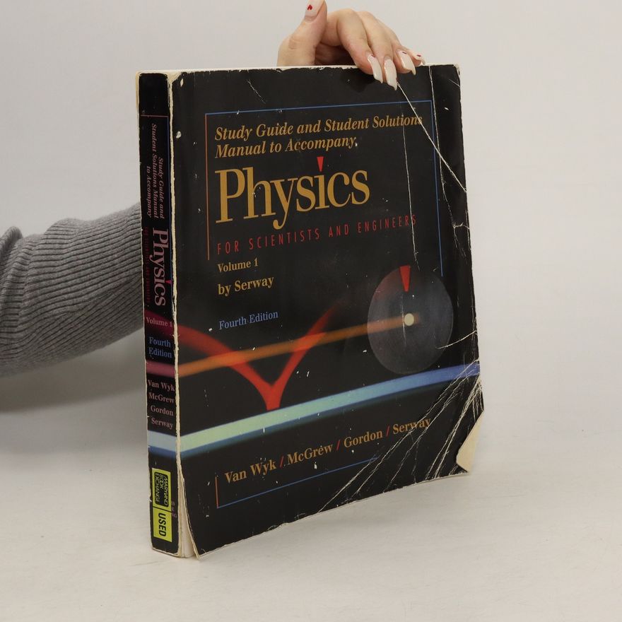 Raymond A. Serway Physics for Scientists & Engineers vol 1