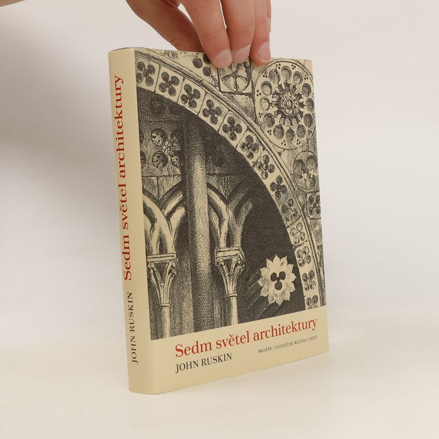 John Ruskin Sedm světel architektury