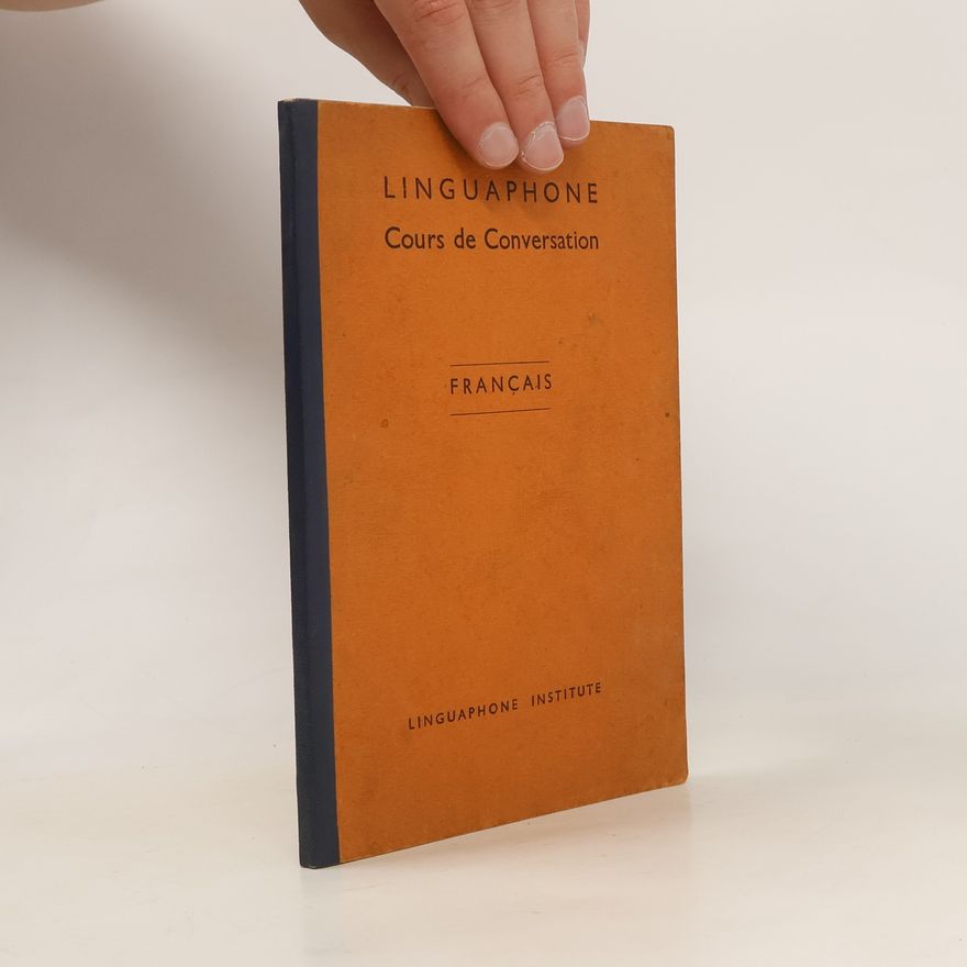 Various authors Linguaphone. Cours de Conversation. Francais