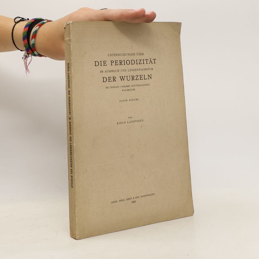 Kjeld Ladefoged Die Periodizität im Ausbruch und Längenwachstum der Wurzeln 1939