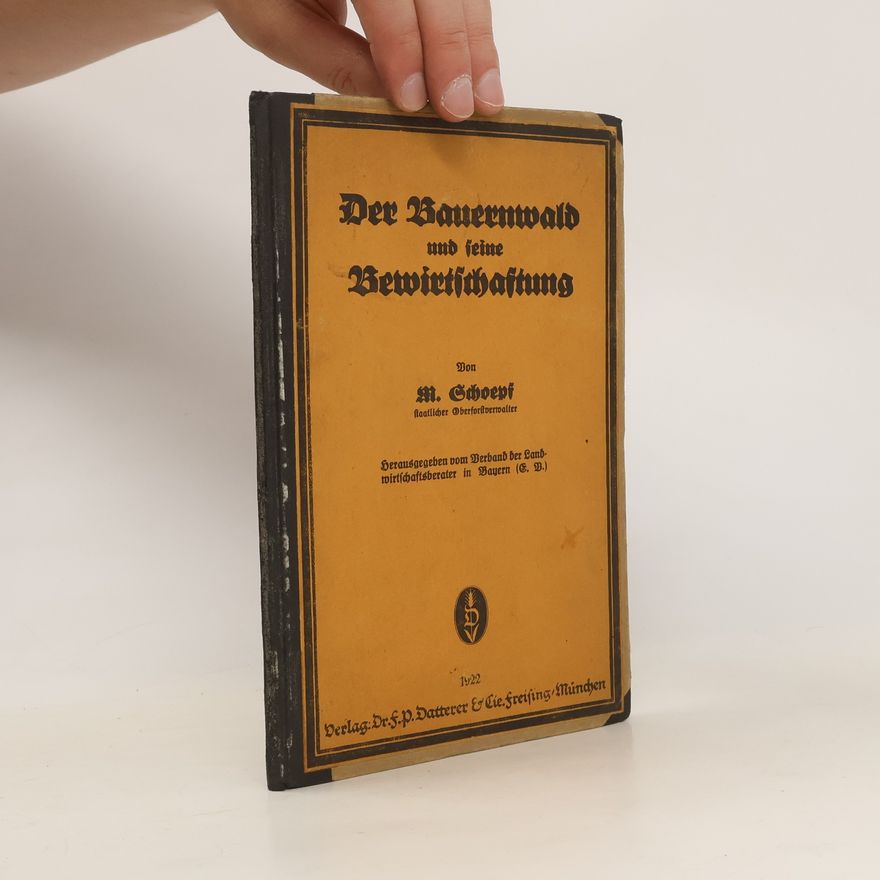 M. Schoepf Der Bauernwald und seine Bewirtschaftung