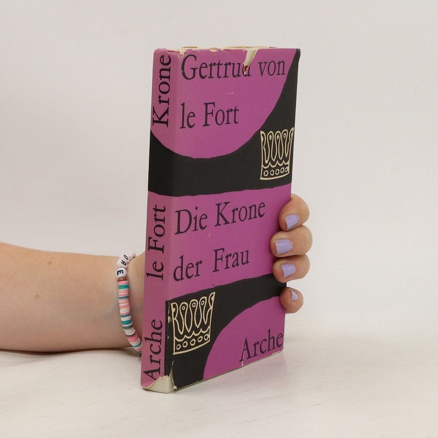Gertrud von le Fort Die Krone Der Frau