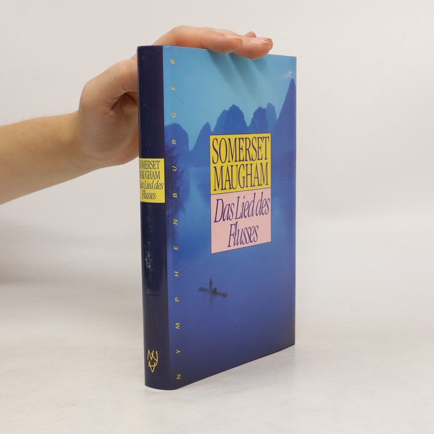 William Somerset Maugham Das Lied des Flusses