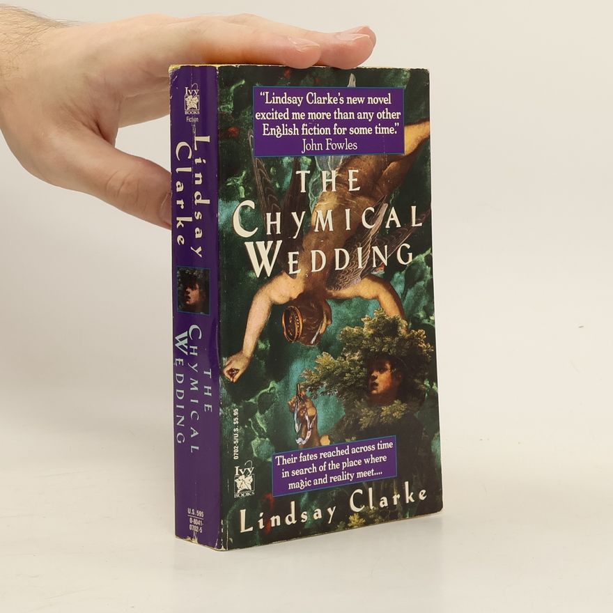 Lindsay Clarke The Chymical Wedding