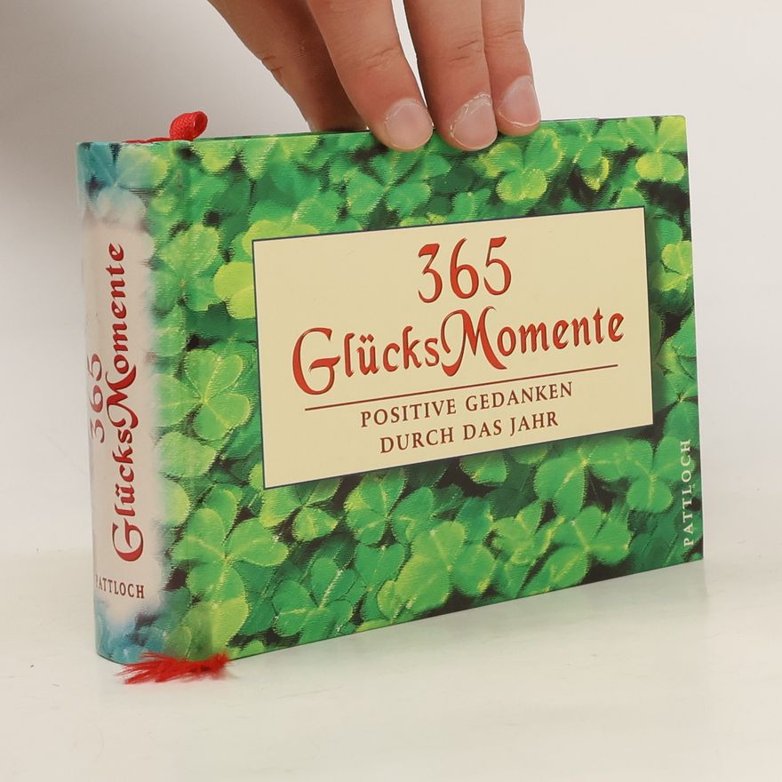 Gerald Drews 365 GlücksMomente. Positive Gedanken durch das Jahr