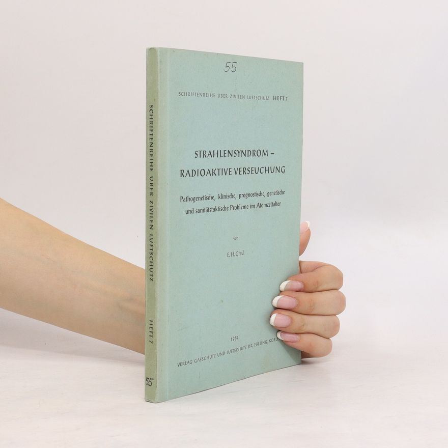 E.H.Graul Strahlensyndrom - Radioaktive Verseuchung