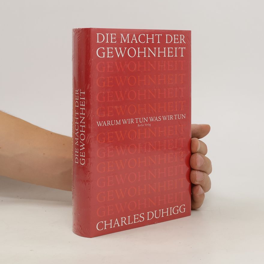Charles Duhigg Die Macht der Gewohnheit
