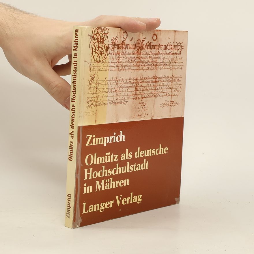 Richard Zimprich Olmütz als deutsche Hochschulstadt in Mähren