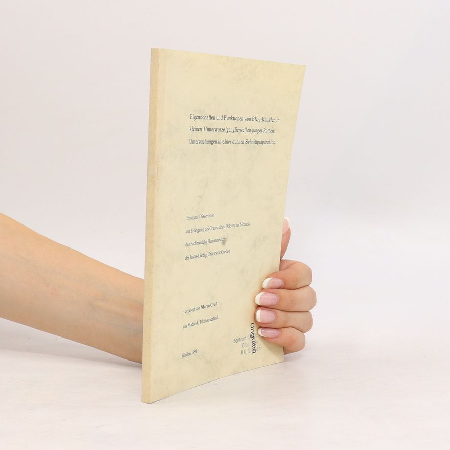 Autorenkollektiv Eigenschaften und Funktionen von BKca-Kanälen in kleinen Hinterwurzelganglienzellen junger Ratten: Untersuchungen in einer dünnen Schnittpräparation.