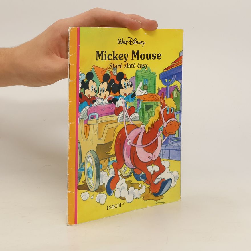 Autorenkollektiv Mickey Mouse : Staré zlaté časy