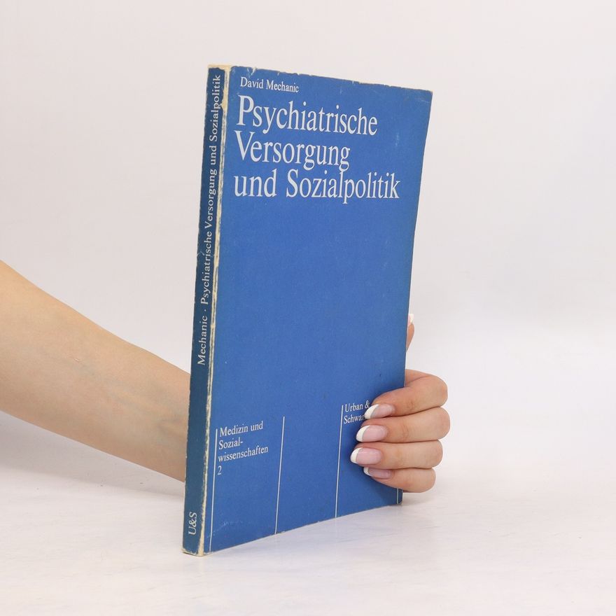 David Mechanic Psychiatrische Versorgung und Sozialpolitik