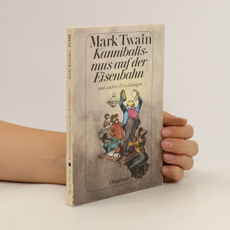 Mark Twain Kannibalismus auf der Eisenbahn