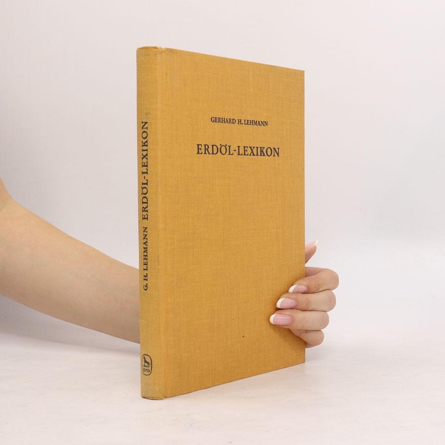 Gerhard Lehmann Erdöl-Lexikon