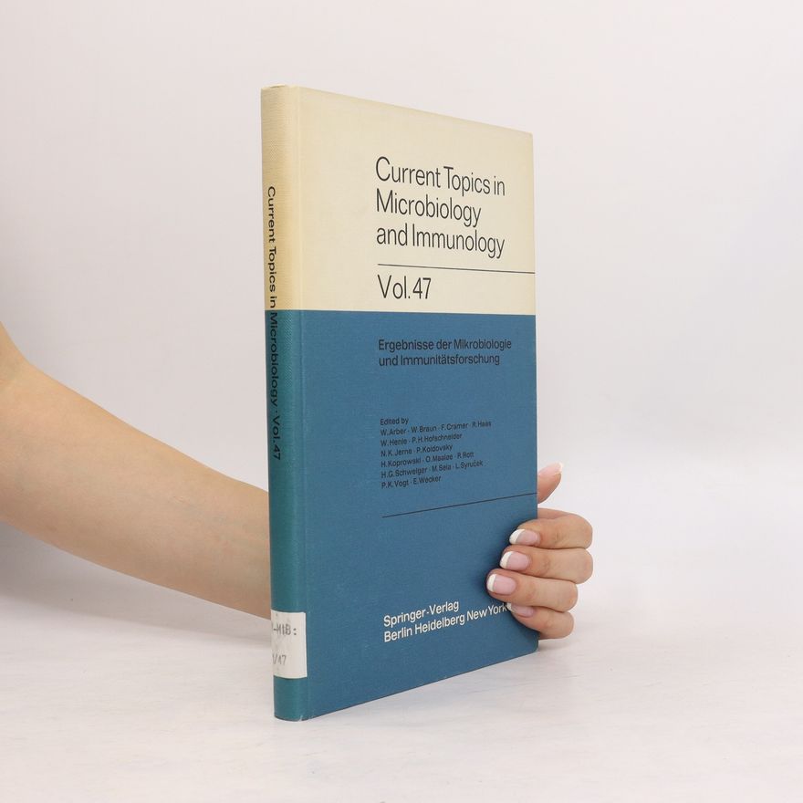 Kolektiv autorů Current Topics in Microbiology and Immunology 47