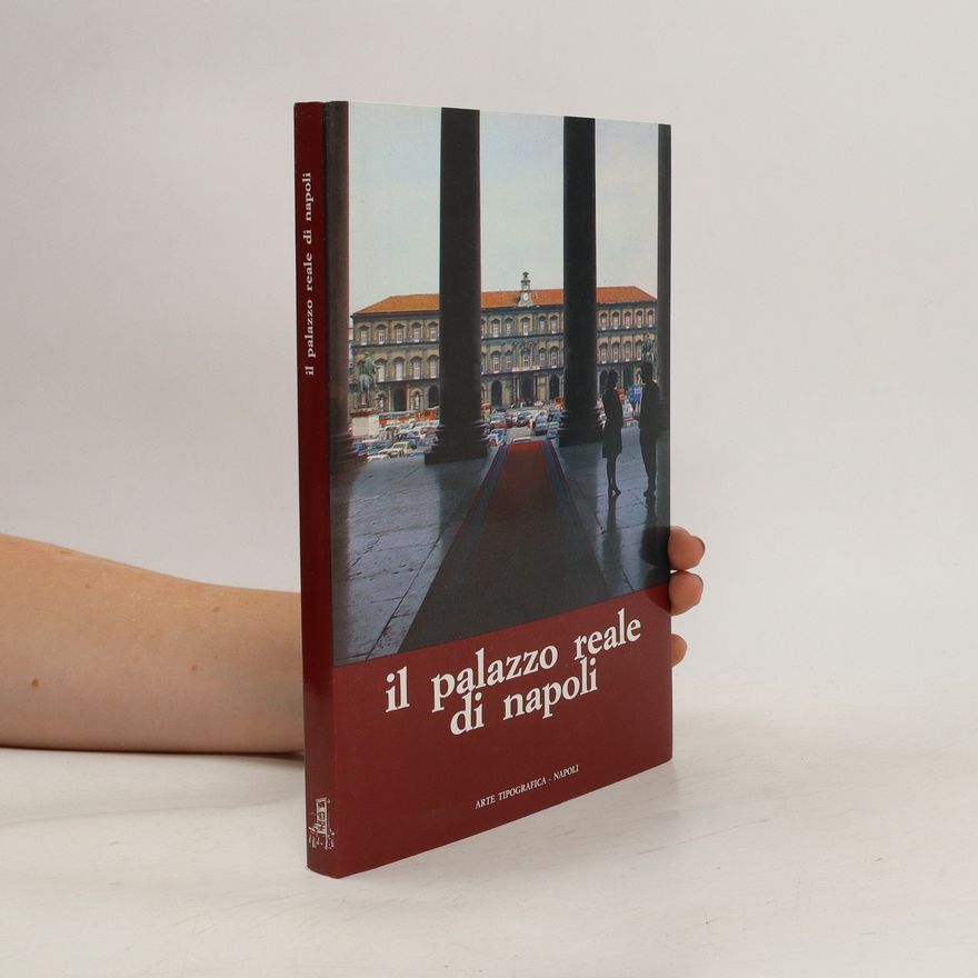 Patrizia Antignani Il Palazzo reale di Napoli