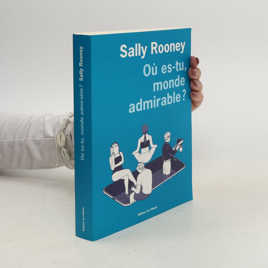 Sally Rooney Où est-tu, monde admirable