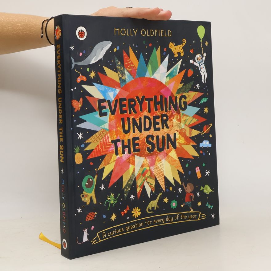 Molly Oldfield Everything Under the Sun