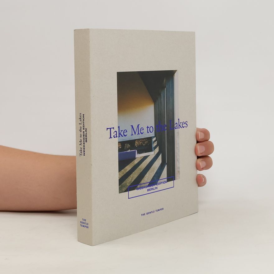 Karolina Rosina Meisen Take Me to the Lakes - Weekender Edition Berlin