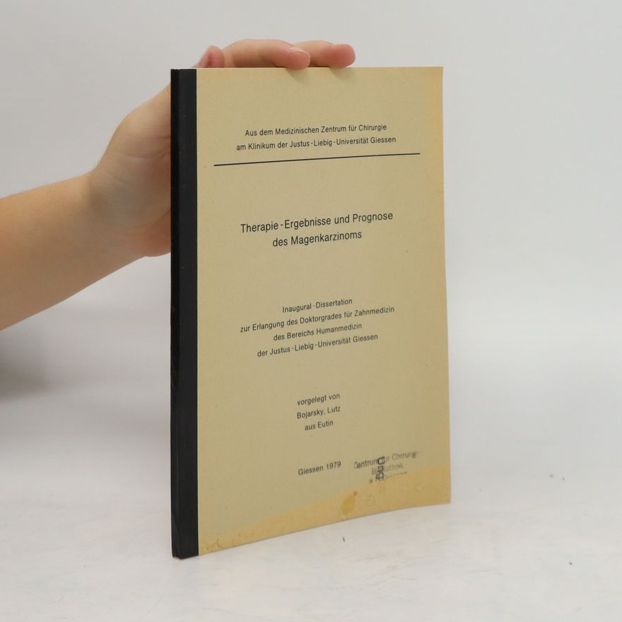 Lutz Bojarsky Therapie-Ergebnisse und Prognose des Magenkarzinoms