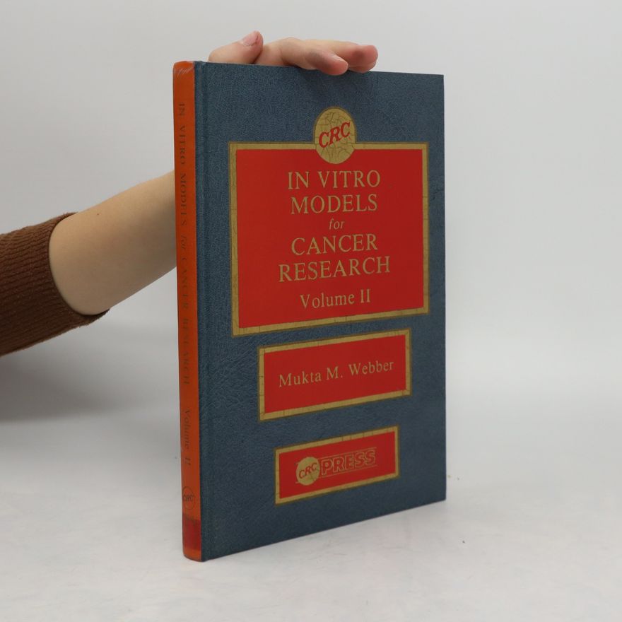 Mukta M. Webber In Vitro Models for Cancer Research. Volume II
