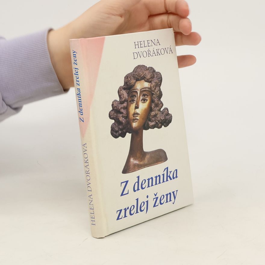 Helena Dvořáková Z denníka zrelej ženy