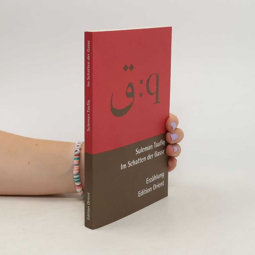 Suleman Taufiq Im Schatten der Gasse