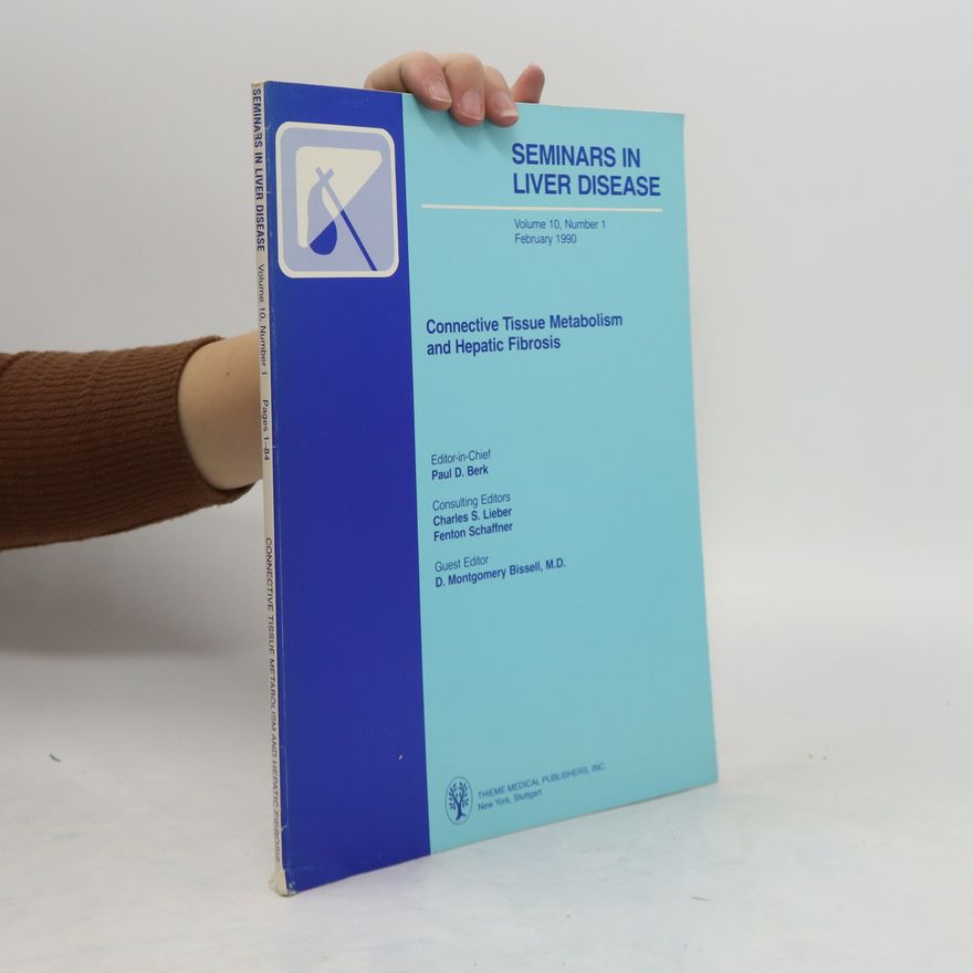 Kolektiv autorů Seminars in Liver Disease 10/1. Connective Tissue Metabolism and Hepatic Fibrosis