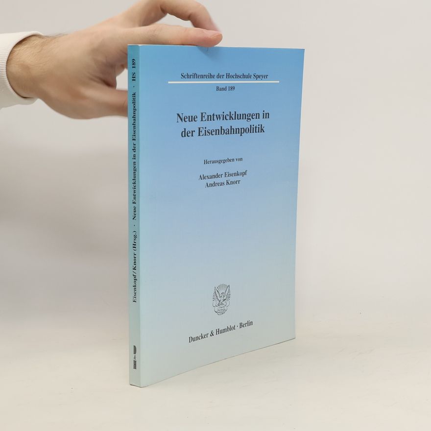 Alexander Eisenkopf Neue Entwicklungen in der Eisenbahnpolitik