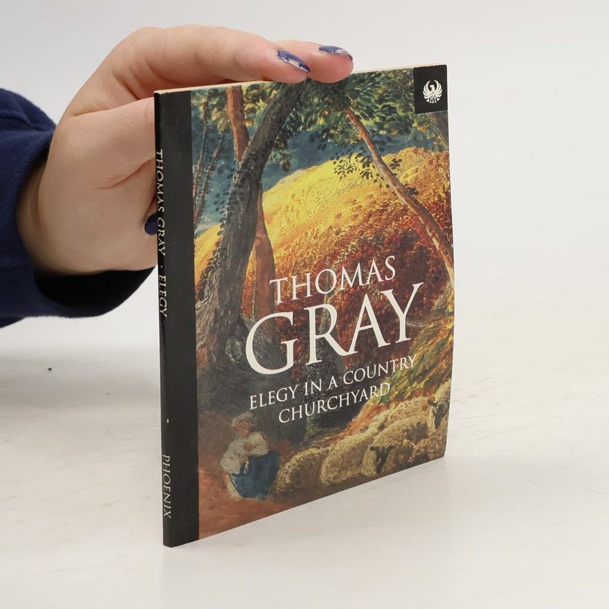Thomas Gray Elegy in a Country Churchyard and Other Writings