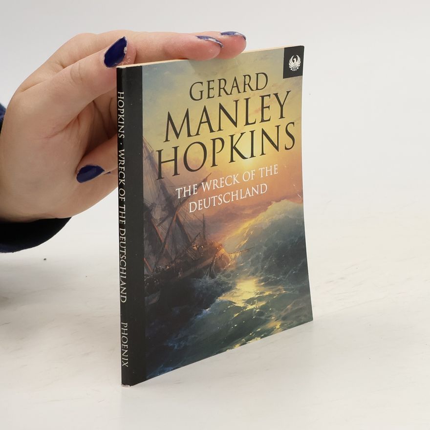Gerard Manley Hopkins The Wreck of the Deutschland