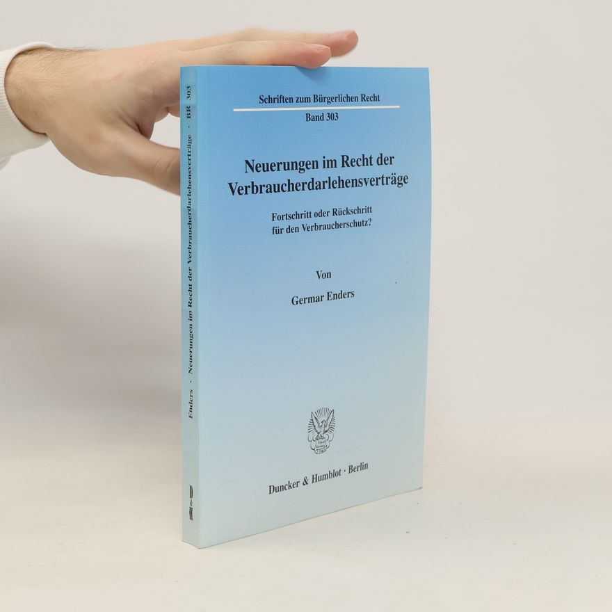 Germar Enders Neuerungen im Recht der Verbraucherdarlehensverträge