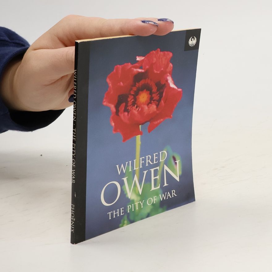 Wilfred Owen The Pity of War